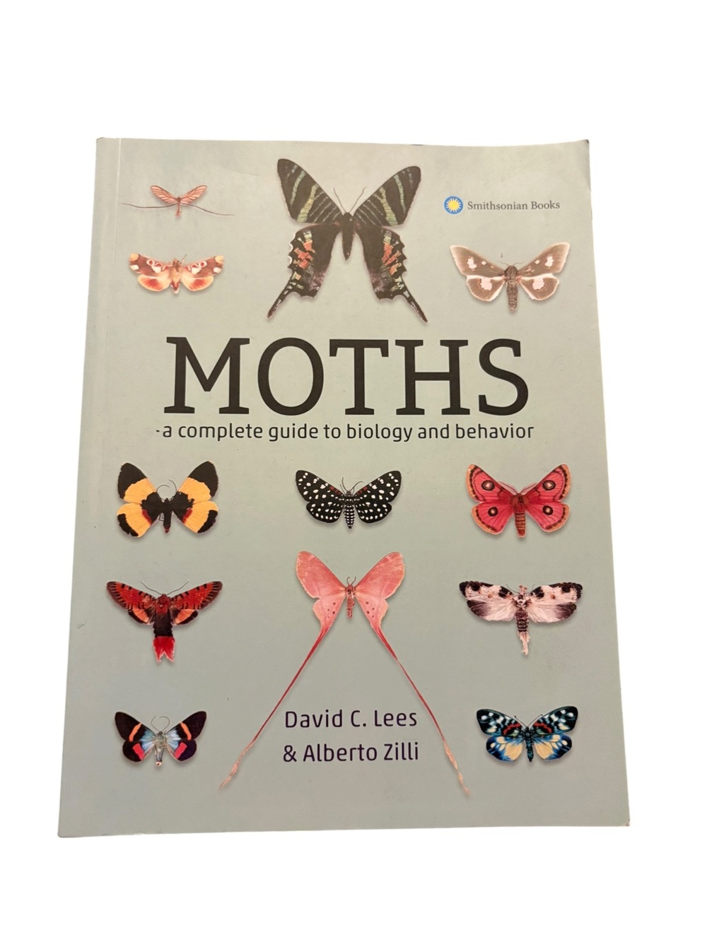 Moths Complete Guide Biology & Behavior Smithsonian Illustrated Nature Book
